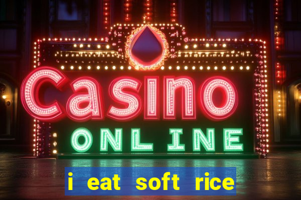 i eat soft rice in another world manga pt br